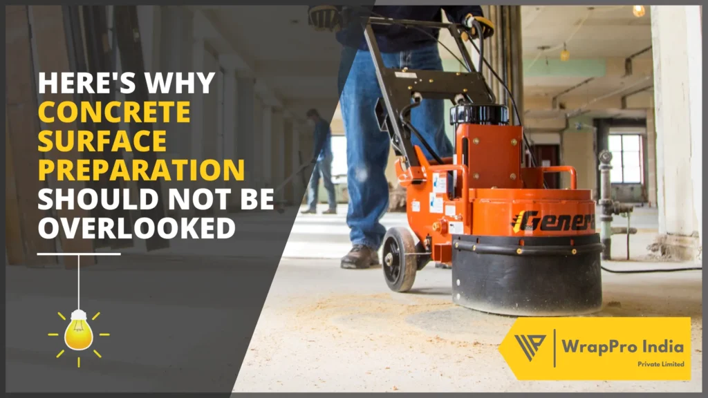 Here's Why Concrete Surface Preparation Should Not Be Overlooked